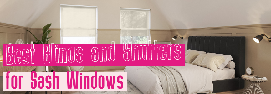 best blinds for sash windows banner 1