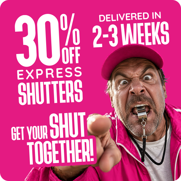 30% OFF Express Shutters